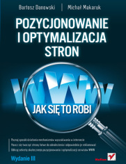 Pozycjonowanie i optymalizacja stron WWW. Jak to się robi.